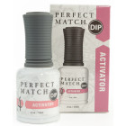 -Perfect Match Dip - ACTIVATOR 0.5 oz